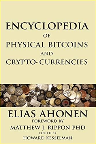 Encyclopedia Of Physical Bitcoins And Crypto Currencies Elias - 